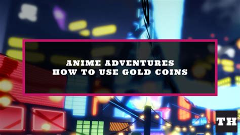 How to use Gold Coins in Anime Adventures